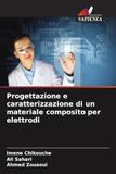 Progettazione OmniScriptum SRL Progettazione e caratterizzazione di un materiale composito per elettrodi