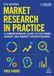 Market Kogan Page Ltd Market Research in Practice Paperback
