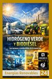 Hidrógeno Verde y Biodiésel: Los vectores y combustibles de la nueva era