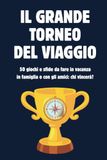 Il grande torneo del viaggio