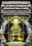 Das Home-Office Paradoxon: Wie räumliche Entkopplung den ultimativen Fokus erzwingt: Wie architektonische Trennung maximale Produktivität antreibt ... und radikale neurologische Konditionierung