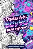 Diseños de los años 80 y 90 para colorear