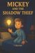 Mickey Libri GmbH Mickey and the Shadow Thief Paperback