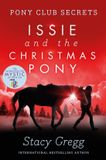 Issie HarperCollins Pony Club Secrets Issie & Christmas Pony