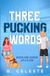 Three On Ice - Three Pucking Words