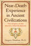 Near-Death Inner Traditions Bear And Company Near-Death Experience in Ancient Civilizations