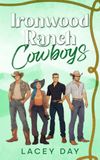 Ironwood Ranch Cowboys: A Spicy Small Town Reverse Harem Romance