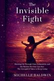 The Michelle Baldwin The Invisible Fight Paperback