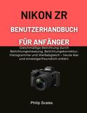 Nikon ZR Benutzerhandbuch für Anfänger