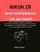 Nikon ZR Benutzerhandbuch für Anfänger