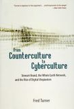 From University of Chicago Press From Counterculture to Cyberculture