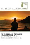 Il Editions Muse Il s'appelait Attendu MAÎTRE (tome 1)