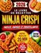 Le Ninja Le Livre de Recettes Ninja CRISPi – Faciles, Rapides et Croustillantes