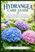 HYDRANGEA Independently Published HYDRANGEA CARE GUIDE Paperback
