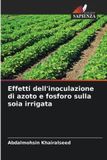 Effetti OmniScriptum SRL Effetti dell'inoculazione di azoto e fosforo sulla soia irrigata
