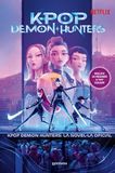 KPop Demon Hunters - La novel·la oficial: Retelling oficial