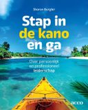 ACCO Uitgeverij b.v. Acco Learn Uitgeverij Stap in de kano en ga: Over persoonlijk en professioneel leiderschap