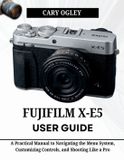 FUJIFILM X-E5 User Guide