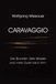 CARAVAGGIO: Der Brunnen. Sein Wasser und mein Durst nach ihm. 9798189394249