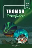 Tromsø Reiseführer 2026-2027