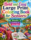 Bold and Easy Large Print Coloring Book for Seniors