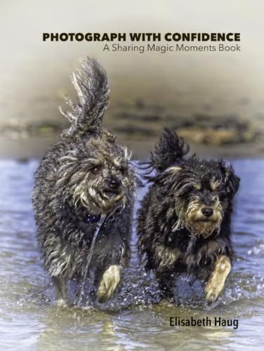Photograph with Confidence: A Sharing Magic Moments Book
