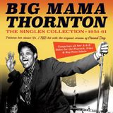 Trapeze Music Big Mama Thornton Singles Collection 1951-61