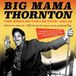 Trapeze Music Big Mama Thornton Singles Collection 1951-61
