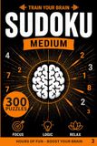 Brain Gym Sudoku Medium 3: 300 Satisfying Sudoku Puzzles | Solutions Included | Strengthen Logic & Focus