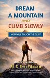 Dream Libri GmbH Dream A Mountain and Climb Slowly Paperback