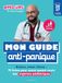 Mon guide anti-panique: Brûlure, chute, fièvre... 75 fiches pour savoir quand courir aux urgences pédiatriques