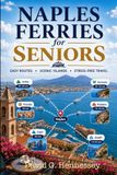 Naples Ferries for Seniors: EASY ROUTES • SCENIC ISLANDS • STRESS-FREE TRAVEL