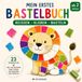 Reissen. Kleben. Basteln. Mein erstes Bastelbuch: 23 Tiermotive