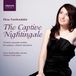 Sonic Rendezvous Elena Xanthoudakis The Captive Nightingale: German Rom