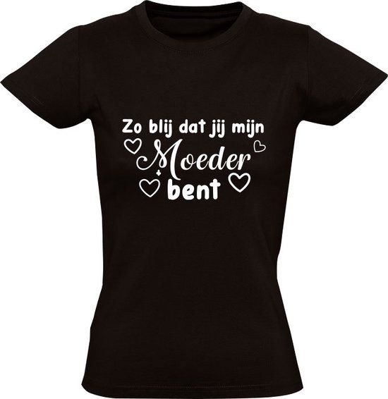 Sols Zo blij dat jij mijn moeder bent Dames T-shirt Zwart Maat L