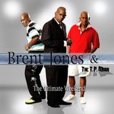 The Brent Jones & The T.P. Mobb - The Ultimate Weekend