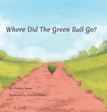 Where Did The Green Ball Go?