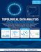 TOPOLOGICAL DATA ANALYSIS Step-by-Step for Data Scientists: A Practical Python Guide to Persistent Homology, Persistence Diagrams, and Mapper for Data Science
