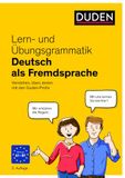 Lern- Duden Lern- und Übungsgrammatik Deutsch als Fremdsprache: Verstehen, üben, testen mit den Duden-Profis