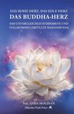 Das hohe Herz, das edle Herz, das Buddha-Herz: Das unvergleichlich erhabene und vollkommen erfüllte Mahanirvana