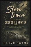STEVE IRWIN: Legacy of the Crocodile Hunter – A Life Dedicated to Protecting Earth’s Wild Creatures.