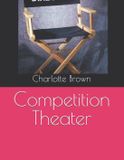 Competition Independently Published Competition Theater Paperback