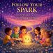 Follow Stephanie Jarrell Follow Your Spark