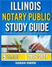 ILLINOIS NOTARY PUBLIC STUDY GUIDE 2026-2027: Proven Strategies, Key Concepts, And Practical Tools To Help Any Beginner Succeed With 9 Full Length Question And Answer