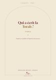 Qui a écrit la Torah ?: Enquête sur la faillite de l'hypothèse documentaire — Naissance, règne et chute de la critique biblique