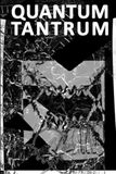 QUANTUM TANTRUM