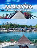 MALAYSIA GUIDA DI VIAGGIO 2027: La tua guida alle migliori esperienze in Malesia