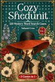 Cozy Shedunit Vol. 1: 120 Relaxing Puzzles - A Cozy Murder Mystery Word Search Puzzle Book for Adults, Easy Crime Games to Unwind