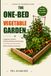 The One-Bed Vegetable Garden: A Beginner's Guide to Planning, Planting, and Harvesting One Productive Raised Bed Without Getting Overwhelmed