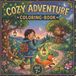 The Cozy Girl's Adventure Book: Fun, Simple & Thick-Lined Scenes to Color for age 7+
